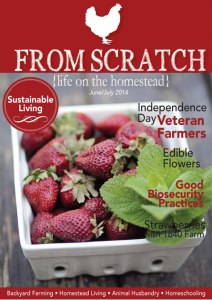 From Scratch Homesteading Magazine June-July 2014